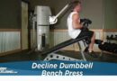 Decline Dumbbell Bench Press  – Chest Exercise – Bodybuilding.com